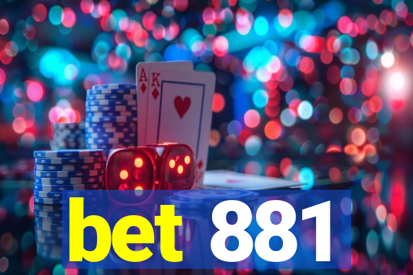 bet 881